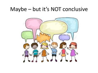 Maybe – but it’s NOT conclusive
 