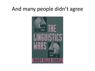 And many people didn’t agree
 