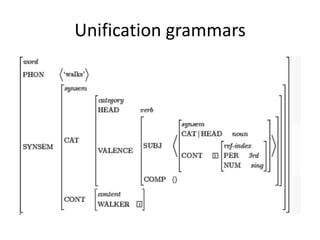 Unification grammars
 