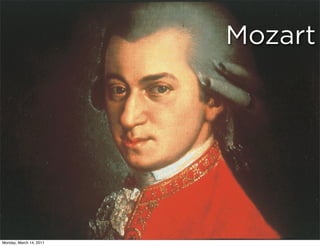 Mozart




Monday, March 14, 2011
 