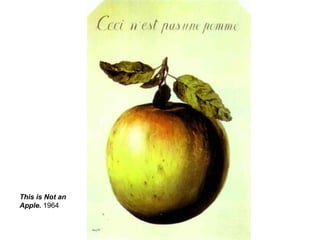 This is Not an
Apple. 1964
 