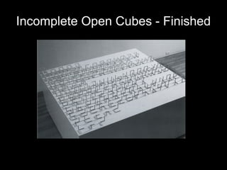 Incomplete Open Cubes - Finished
 
