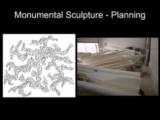 Monumental Sculpture - Planning
 