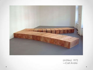 Untitled, 1972
—Carl Andre
 