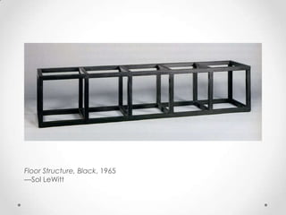 Floor Structure, Black, 1965
—Sol LeWitt
 