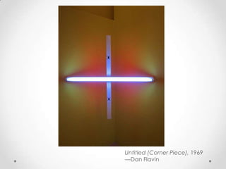 Untitled (Corner Piece), 1969
—Dan Flavin
 