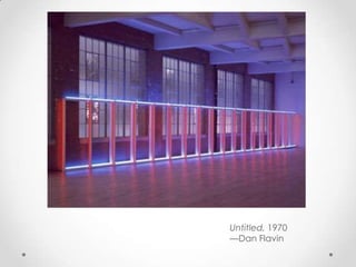 Untitled, 1970
—Dan Flavin
 