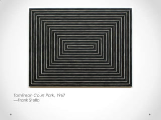 Tomlinson Court Park, 1967
—Frank Stella
 