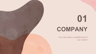 COMPANY
You can enter a subtitle here if
you need it
01
 