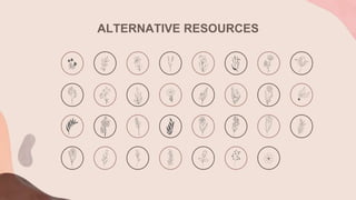 ALTERNATIVE RESOURCES
 