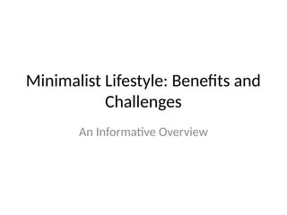minimalist_lifestyle__benefits_and_challenges.pptx