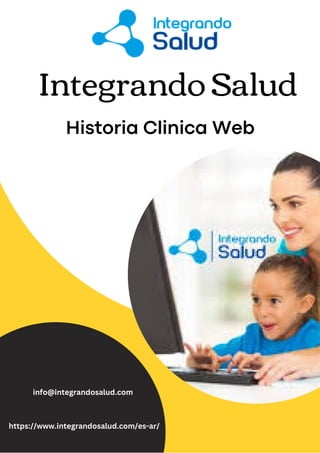 Integrando Salud
Historia Clinica Web
info@integrandosalud.com
https://www.integrandosalud.com/es-ar/
 