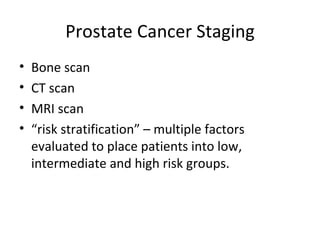 Prost@te Cancer Risk Stratification Minimally Invasive Treatment Options for Clinically Localized Prostate ...