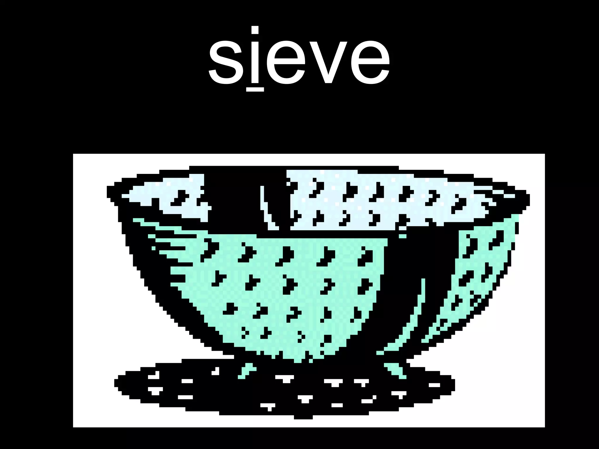 s i eve 