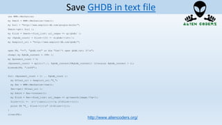 use WWW::Mechanize;
my $mech = WWW::Mechanize->new();
my $url = "http://www.exploit-db.com/google-dorks/";
$mech->get( $url );
my $link = $mech->find_link( url_regex => qr/ghdb/ );
my ($ghdb_count) = $link->[0] =~ m|ghdb/(d+)/|;
my $exploit_url = "http://www.exploit-db.com/ghdb/";
open FH, "+<", "ghdb.txt" or die "Can't open ghdb.txt: $!n";
chomp( my @ghdb_content = <FH> );
my $present_count = 0;
($present_count) = split(/./, $ghdb_content[$#ghdb_content]) if(scalar @ghdb_content > 1);
binmode(FH, ":utf8");
for( ($present_count + 1) .. $ghdb_count ){
my $final_url = $exploit_url."$_";
my $mc = WWW::Mechanize->new();
$mc->get( $final_url );
my $dork = $mc->content();
my $link = $mc->find_link( url_regex => qr/search|image.*?q=/);
$link->[1] =~ s/[^[:ascii:]]+//g if($link->[1]);
print FH "$_. $link->[1]n" if($link->[1]);
}
close(FH);
http://www.aliencoders.org/
Save GHDB in text file
 
