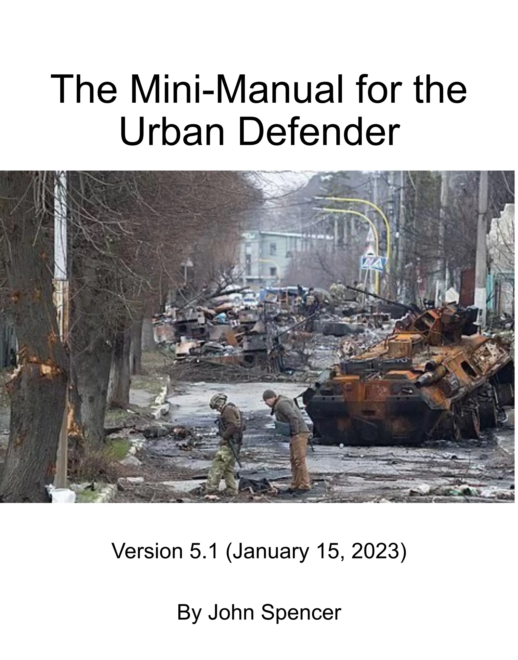 The Mini-Manual for the
Urban Defender
Version 5.1 (January 15, 2023)
By John Spencer
 