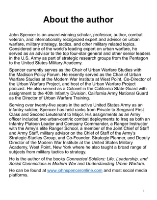 About the author
John Spencer is an award-winning scholar, professor, author, combat
veteran, and internationally recogniz...