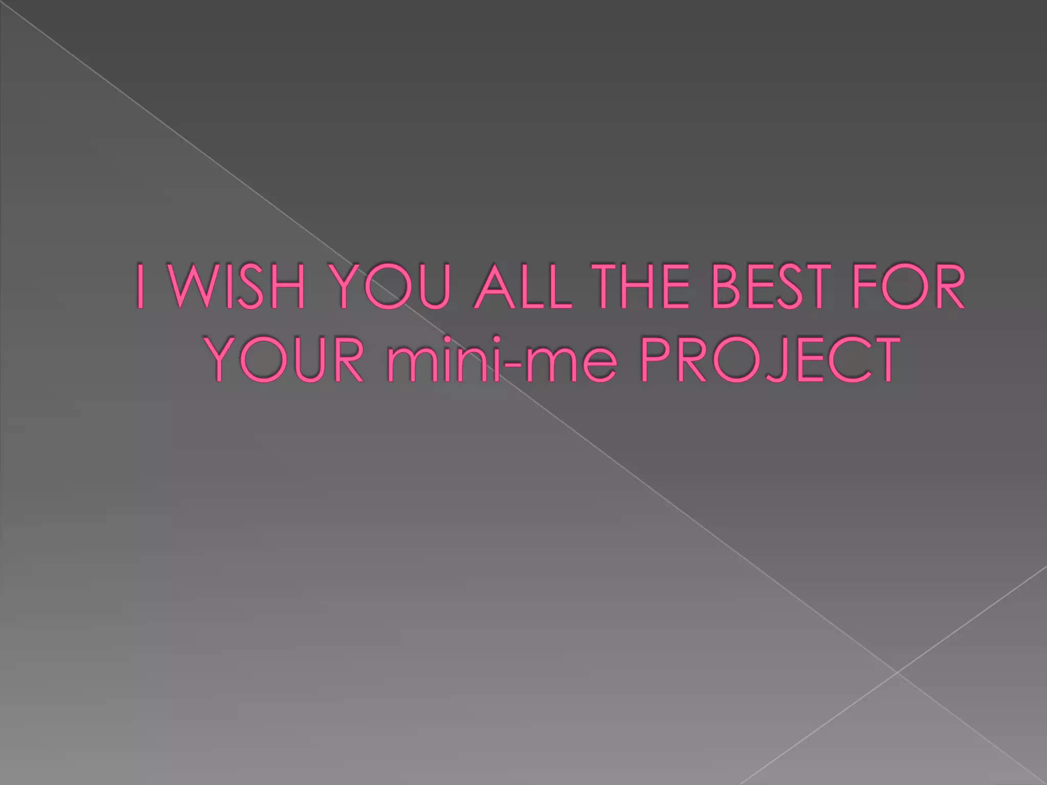 Mini – me project | PPTX