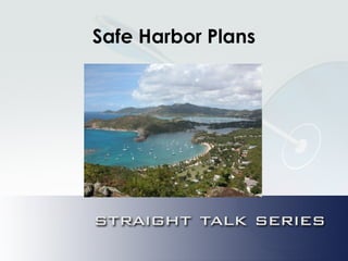 Safe Harbor Plans
 