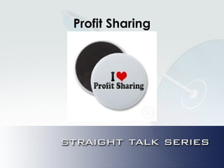 Profit Sharing
 