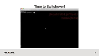 50
Time to Switchover!
 