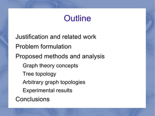 Outline Justification and related work 