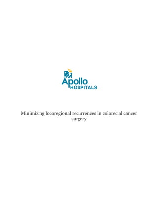 Minimizing locoregional recurrences in colorectal cancer
surgery
 