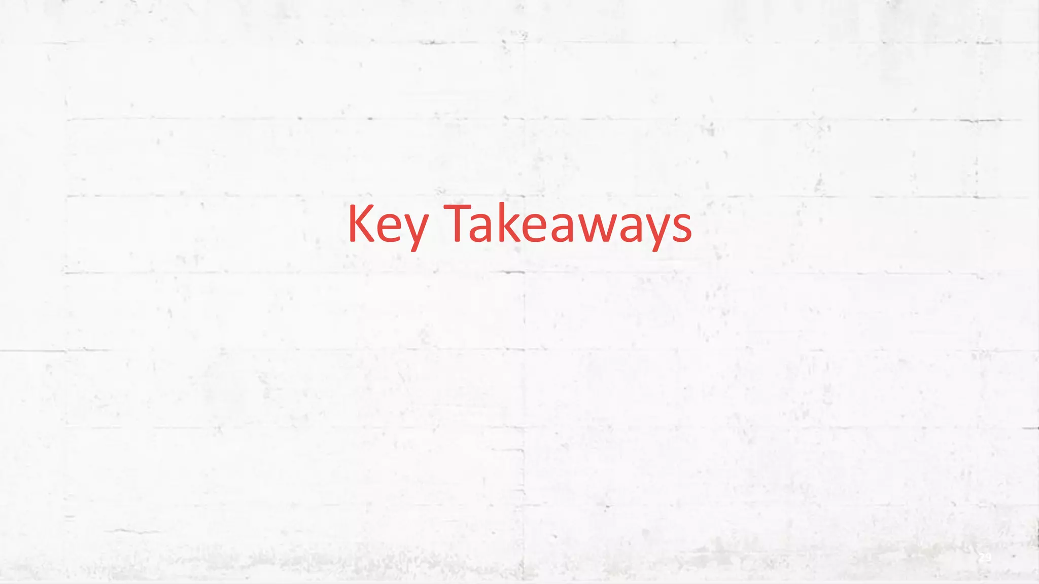 Key Takeaways 29 