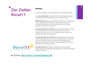+                                                  15

    Der Zwitter:
    #ocwl11




       Quelle: http://ocwl11.wissensdialoge.de/
 