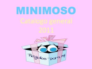 MINIMOSO Catalogo general 2011 