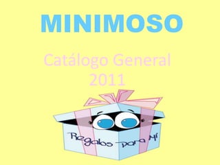 MINIMOSO Catálogo General 2011 