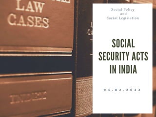 Social Policy
and
Social Legislation
0 3 . 0 2 . 2 0 2 2
 