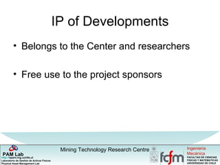 IP of Developments Belongs to the Center and researchers Free use to the project sponsors 