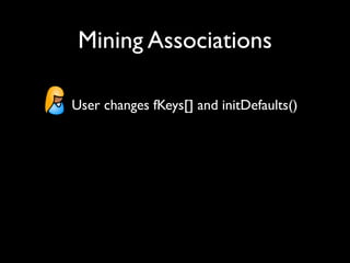 Mining Associations

User changes fKeys[] and initDefaults()