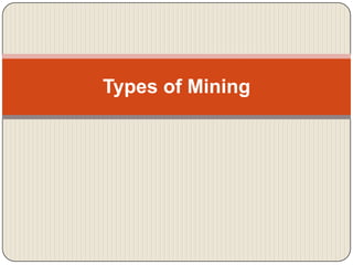 Types of Mining

 