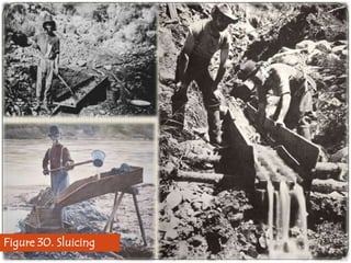 Figure 30. Sluicing

 