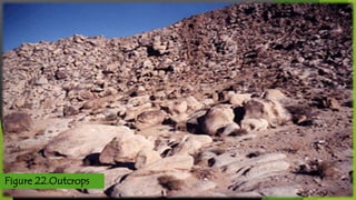 Figure 22.Outcrops

 