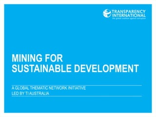 A GLOBAL THEMATIC NETWORK INITIATIVE
LED BY TI AUSTRALIA
 