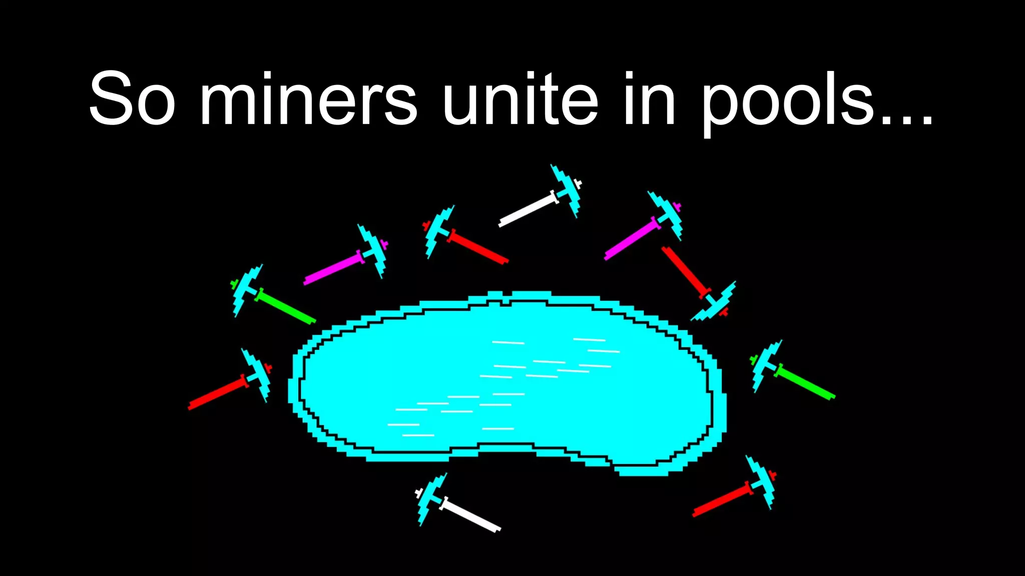 So miners unite in pools...
 