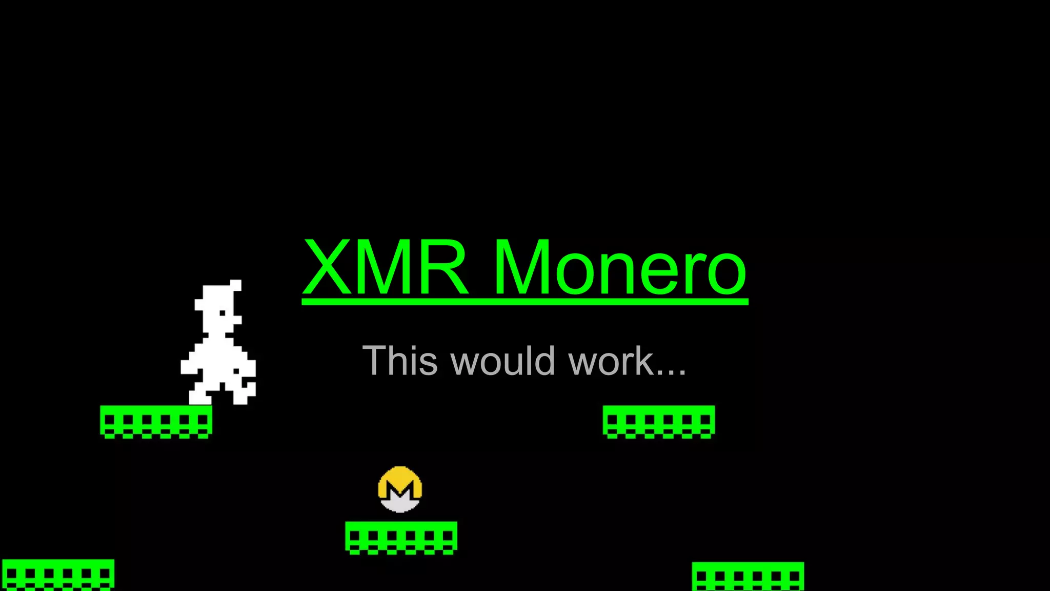 XMR Monero
This would work...
 