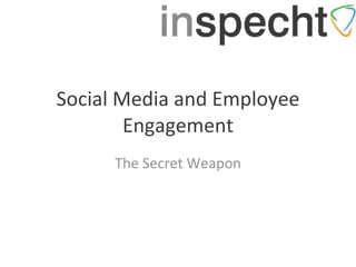 Social Media and Employee Engagement The Secret Weapon 