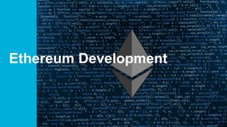 Ethereum Development
 