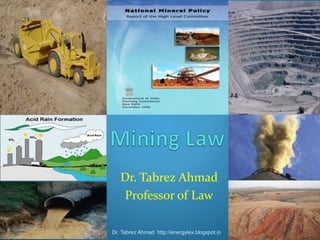Dr. Tabrez Ahmad
Professor of Law
Dr. Tabrez Ahmad http://energylex.blogspot.in 1
 