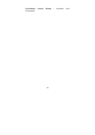 106
Extraordinary General Meeting - Assembléia Geral
Extraordinária
 