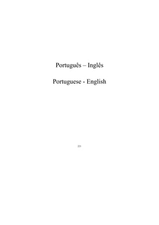221
Português – Inglês
Portuguese - English
 