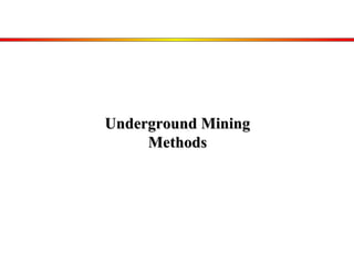 Underground Mining Methods 