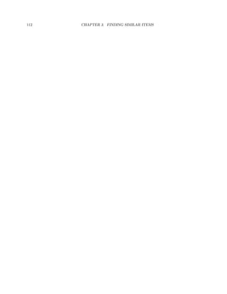 112   CHAPTER 3. FINDING SIMILAR ITEMS
 