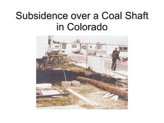 Subsidence over a Coal Shaft in Colorado 