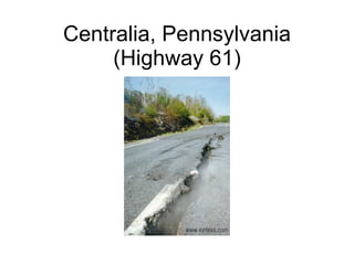 Centralia, Pennsylvania (Highway 61) 