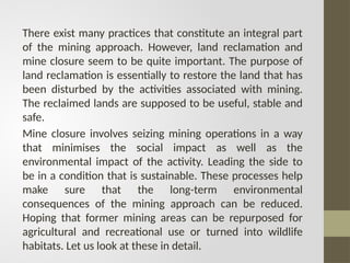 Mining Practices Reclamation Of Land And Mine Closure.pptx